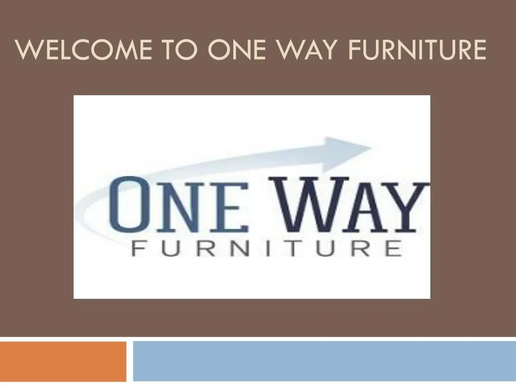 welcome to one way furniture