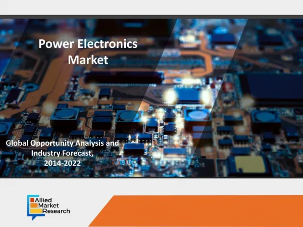 Power Electronics Market Escalates with a Lucrative Growth