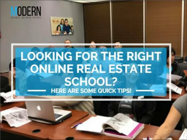 Looking for the right online real estate school? Here are some quick tips!