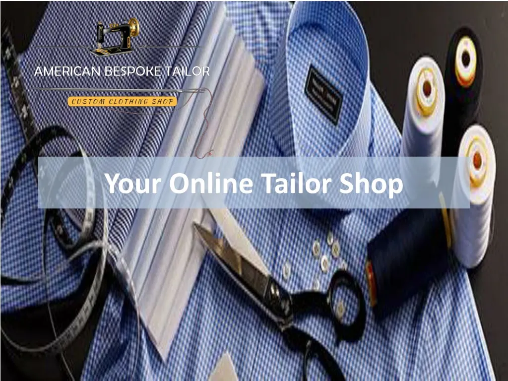 your online tailor shop