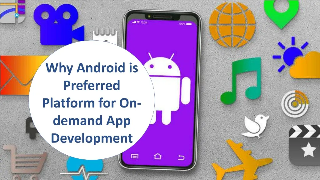 why android is preferred platform for on demand