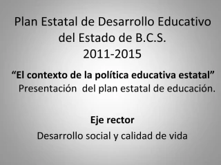 Plan Estatal de Desarrollo Educativo del Estado de B.C.S. 2011-2015 - slide 1