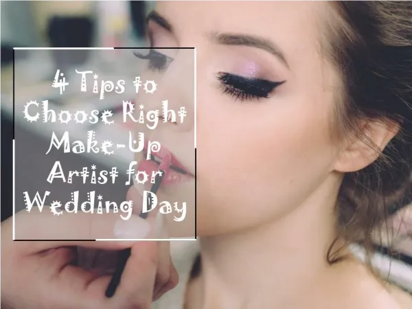 4 Tips to Choose Right Make-Up Artist for Wedding Day