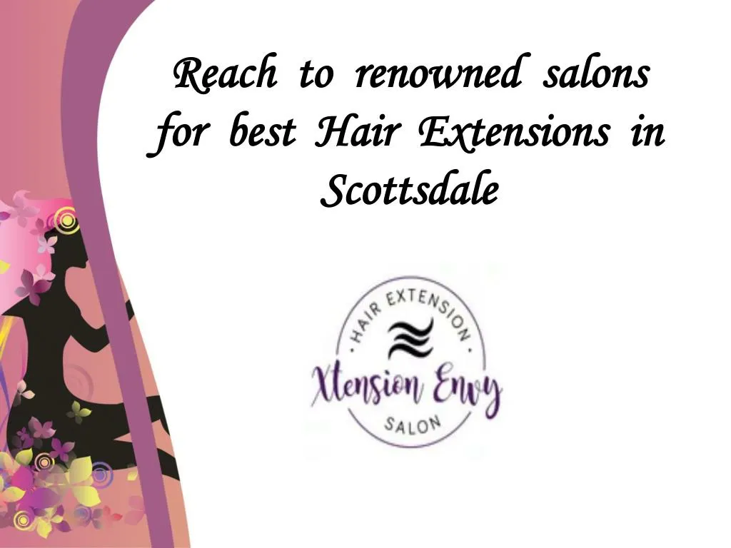 reach to renowned salons for best hair extensions in scottsdale