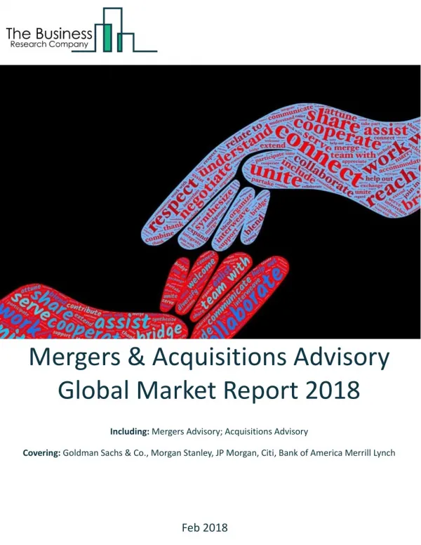 Mergers And Acquisitions Advisory Global Market Report 2018