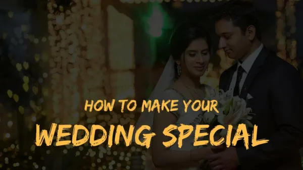 How To Make Your Wedding Special