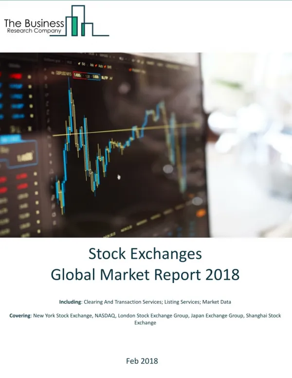 Stock Exchanges Global Market Report 2018