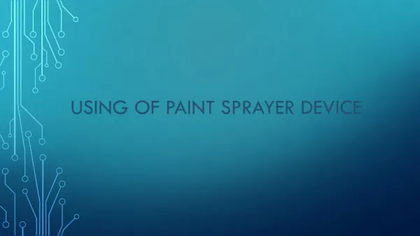 Using Of Paint Sprayer Device