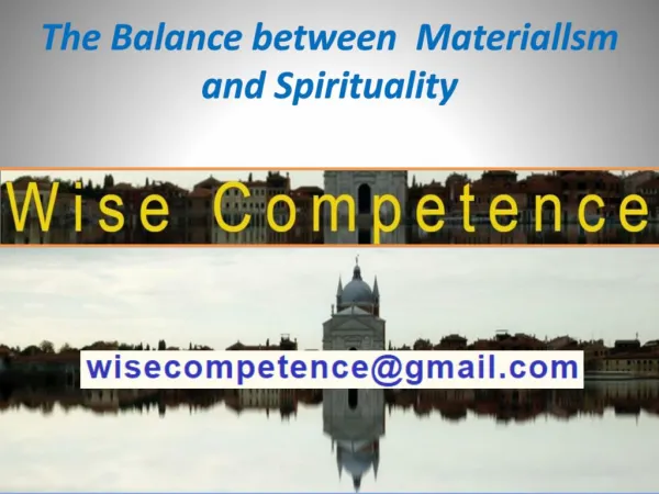 The Balance between  Materiallsm and Spirituality