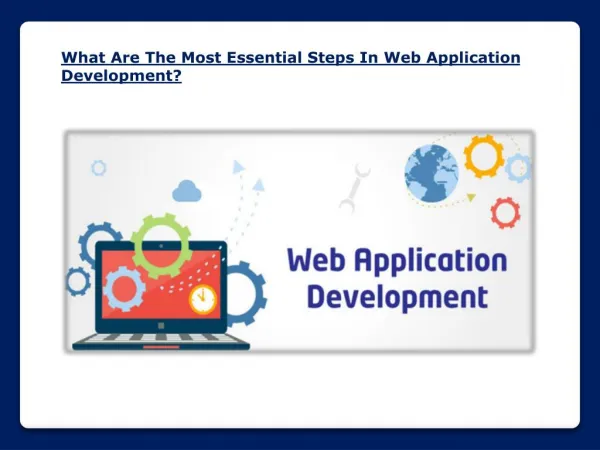 Most essential steps in web application development