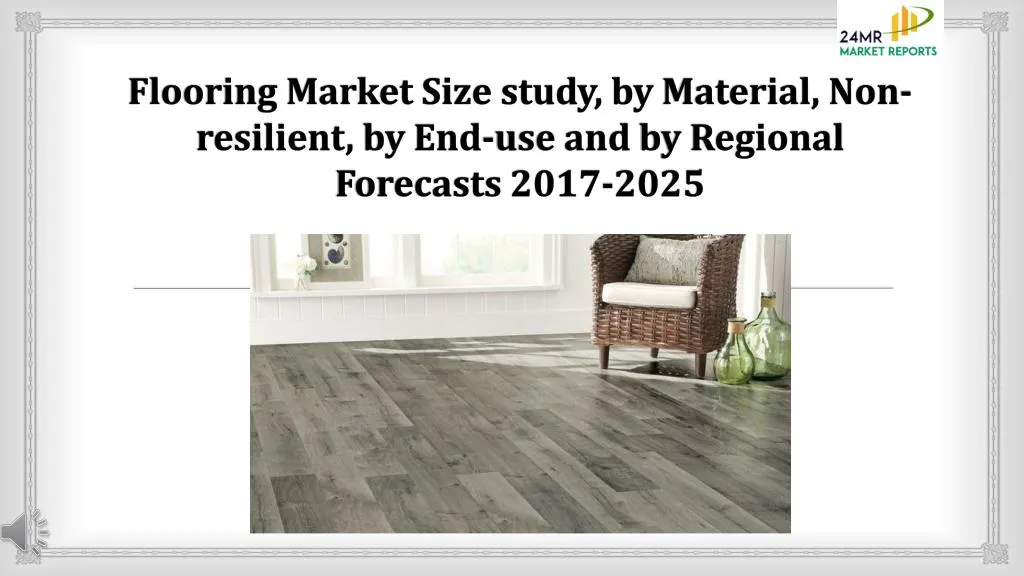 flooring market size study by material non resilient by end use and by regional forecasts 2017 2025