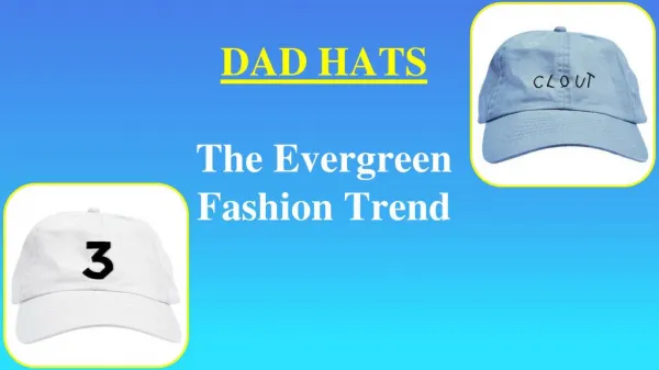 Follow the latest fashion trends with Amazing Dad Hats