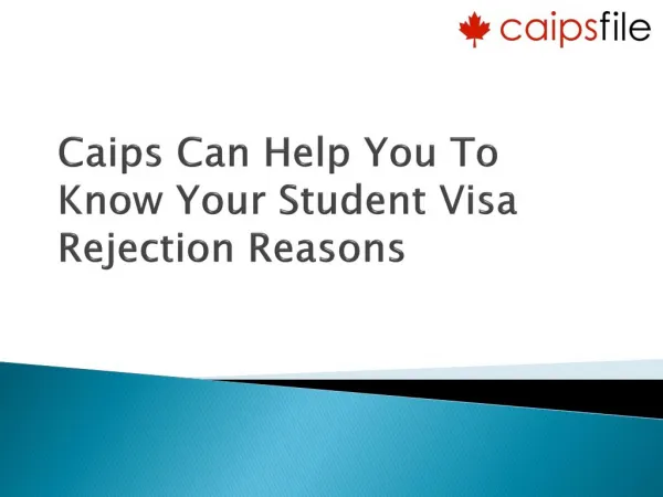 4 Reasons Why One Needs CAIPS For Canada Student Visa Rejection