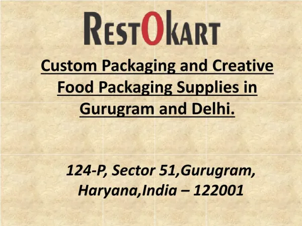 Custom packaging and Creative food packaging by Restokart,Gurgaon and Delhi.