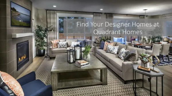 Designer Homes at Quadrant Homes