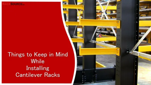 Things to Keep in Mind While Installing Cantilever Racks