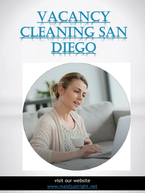 Maid Service San Diego | https://www.maidjustright.net | (619) 940-5495