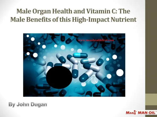 Male Organ Health and Vitamin C: The Male Benefits of this High-Impact Nutrient