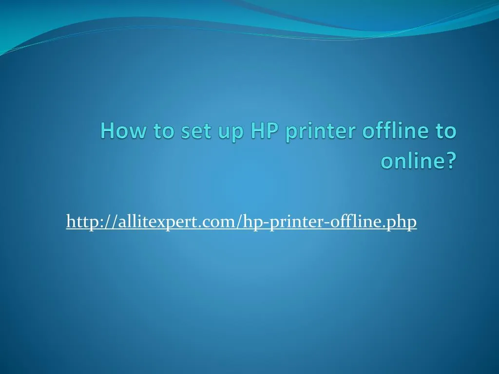 how to set up hp printer offline to online