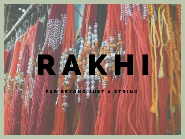 True Meaning of the Rakhi - Far Beyond Just a String