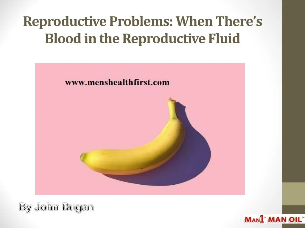 reproductive problems when there s blood in the reproductive fluid