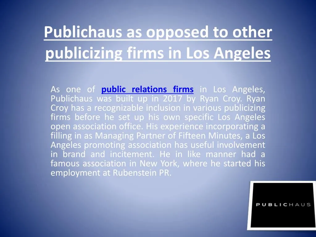 publichaus as opposed to other publicizing firms in los angeles