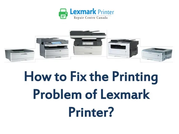 How to Fix the Printing Problem of Lexmark Printer?