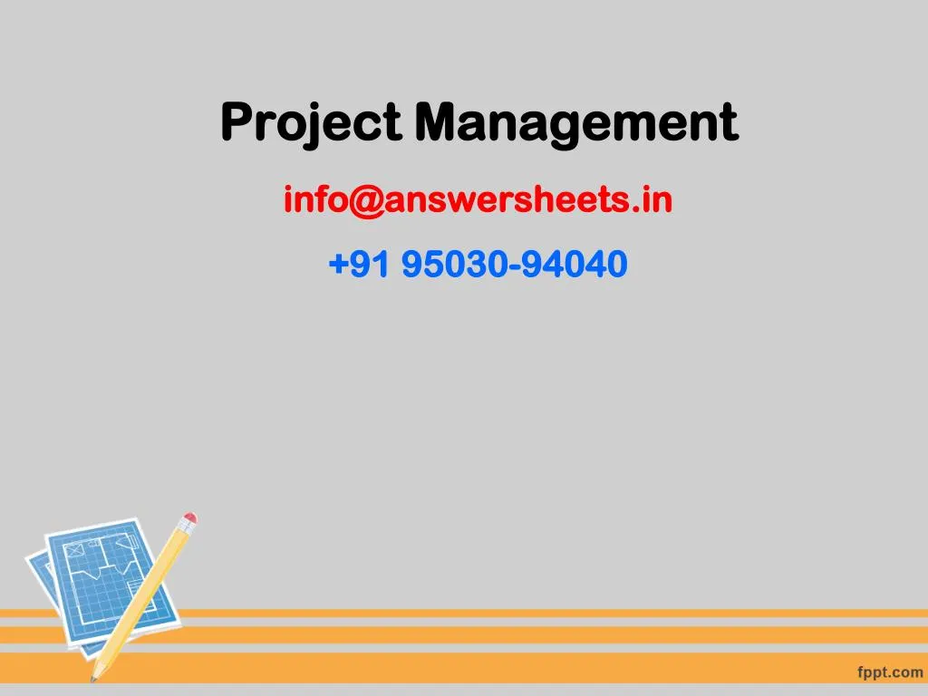 project management info@answersheets in 91 95030 94040