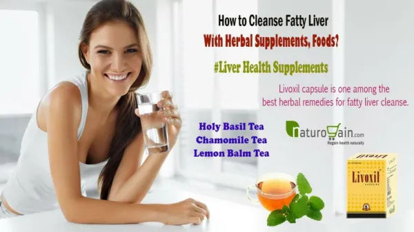 How to Cleanse Fatty Liver with Herbal Supplements, Foods?