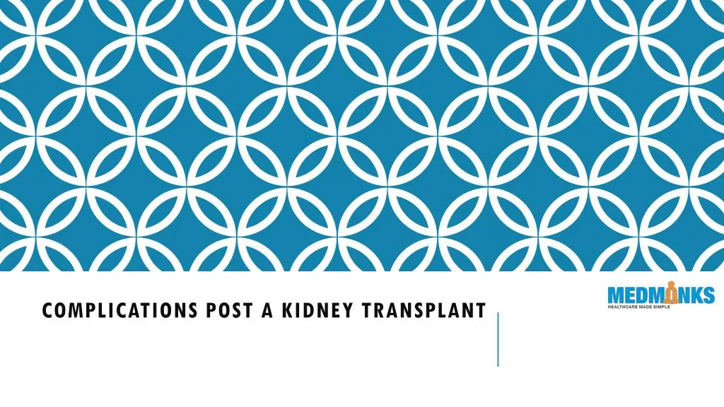 complications post a kidney transplant