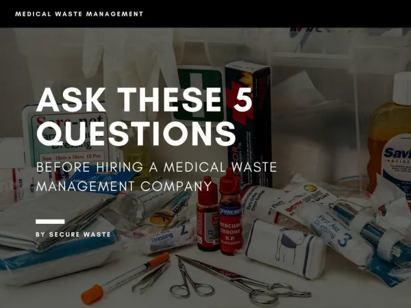 Ask These 5 Questions, Before Hiring A Medical Waste Management Company