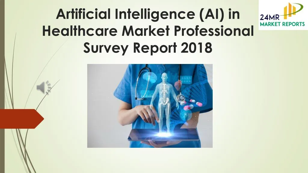artificial intelligence ai in healthcare market professional survey report 2018