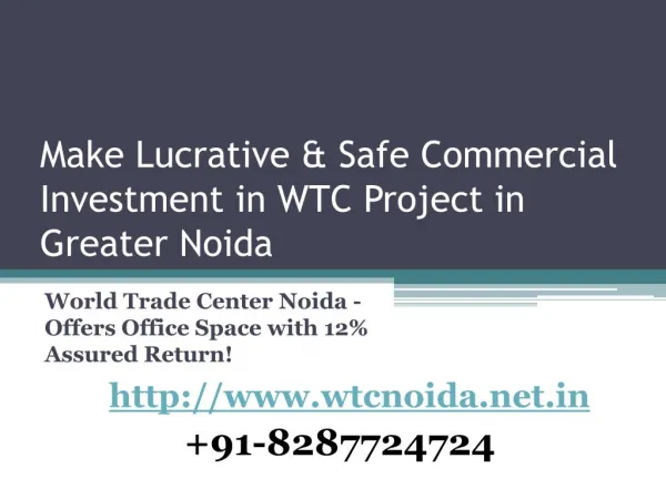 Make Lucrative & Safe Commercial Investment in WTC Project in GreaterÂ Noida