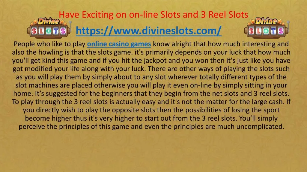 have exciting on on line slots and 3 reel slots