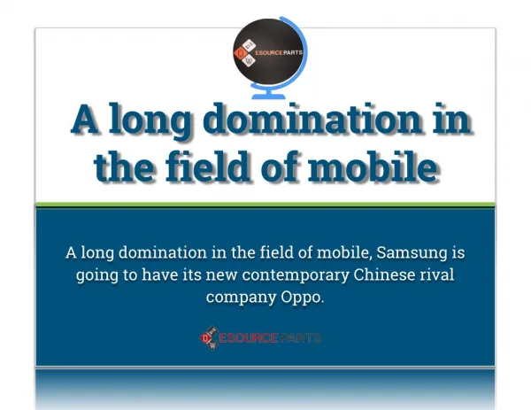 A long domination in the field of mobile