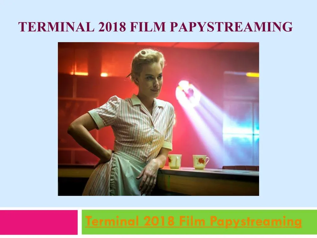 terminal 2018 film papystreaming