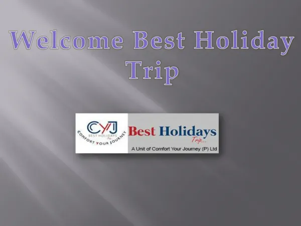 Welcome Best Holidays Trip