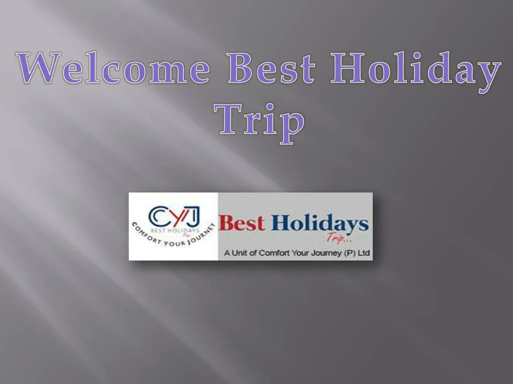 welcome best holiday trip