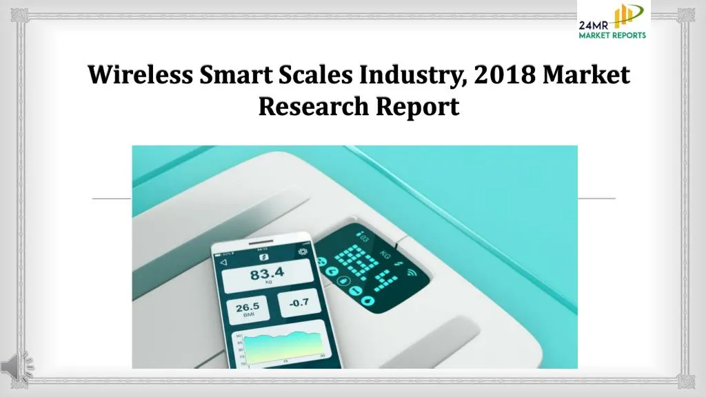 wireless smart scales industry 2018 market research report