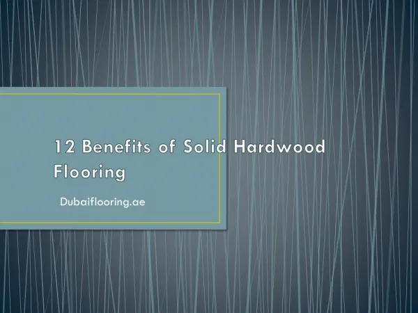 12 Benefits of Solid Hardwood Flooring