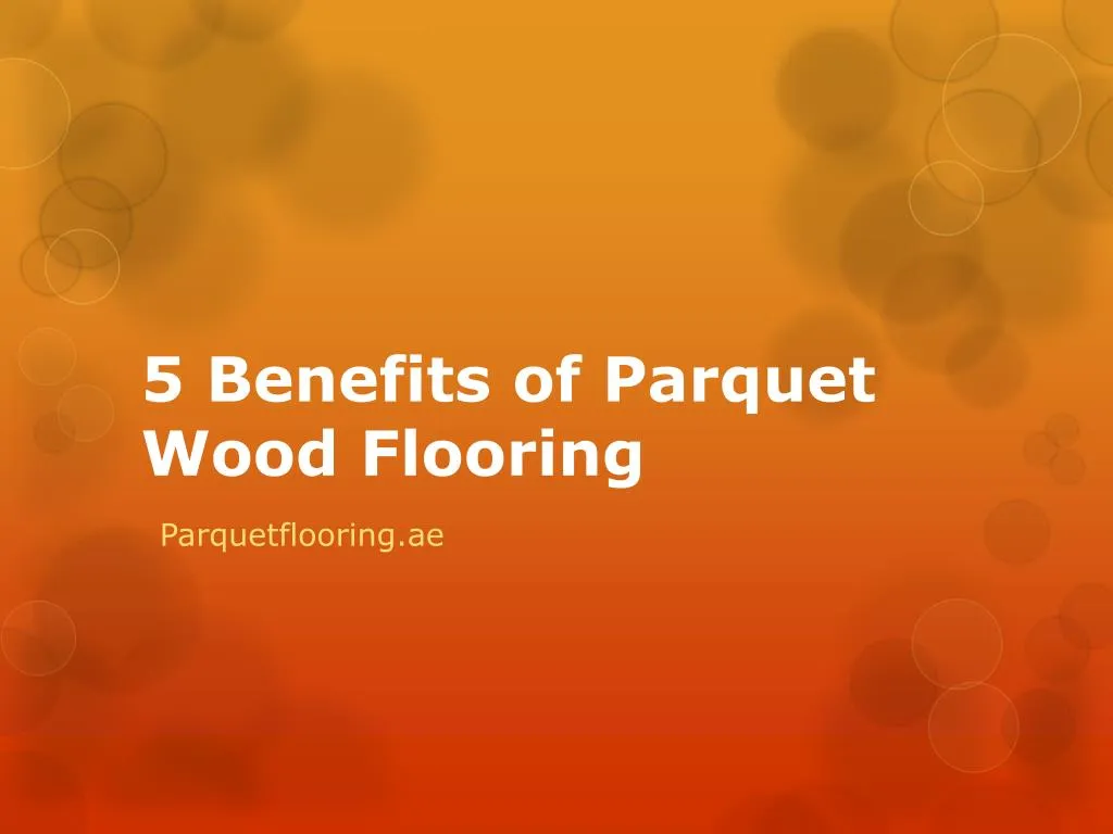 5 benefits of parquet wood flooring