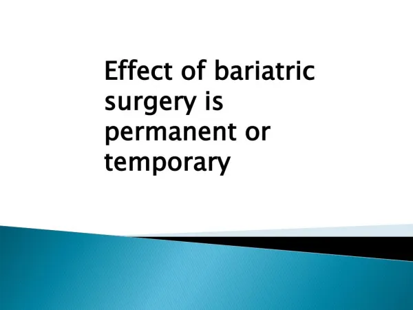 Effect of bariatric surgery is permanent or temporary