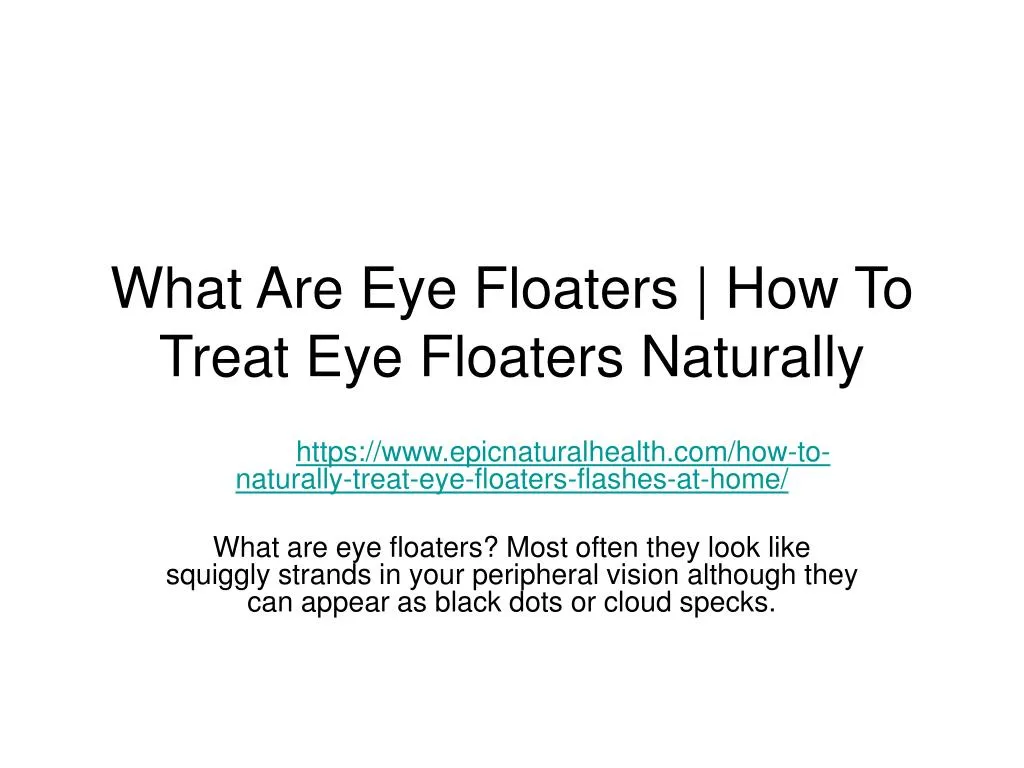 what are eye floaters how to treat eye floaters naturally