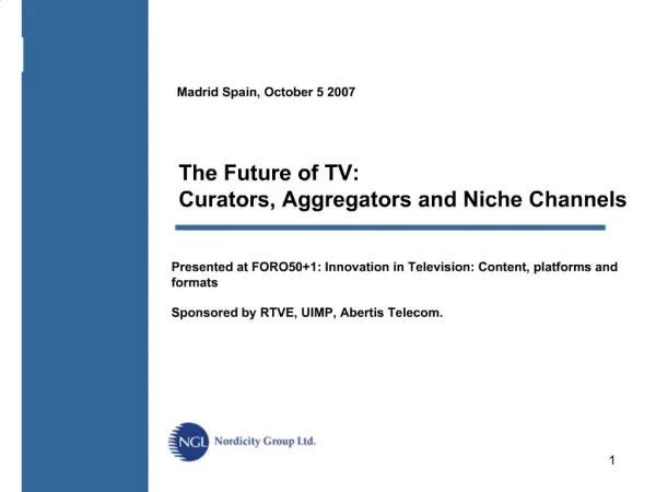 The Future of TV: Curators, Aggregators and Niche Channels