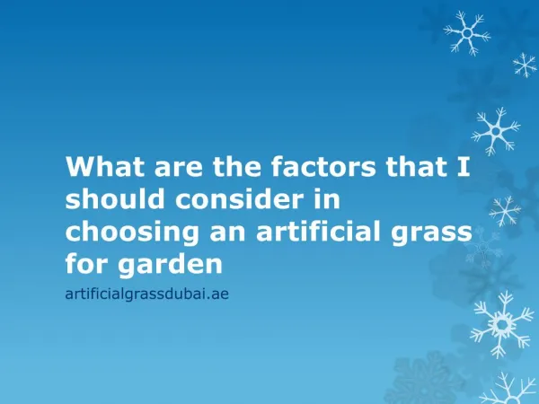 What are the factors that I should consider in choosing an artificial grass for garden