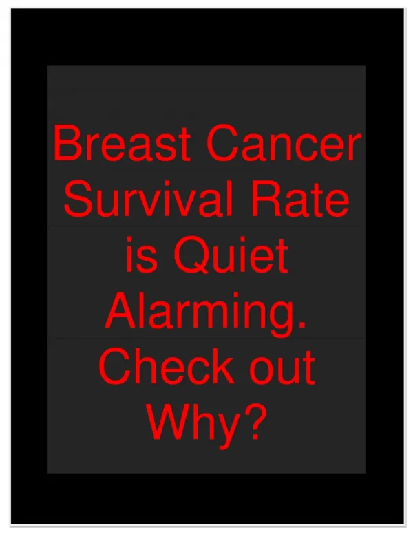 Breast Cancer Survival Rate is Quiete Alarming