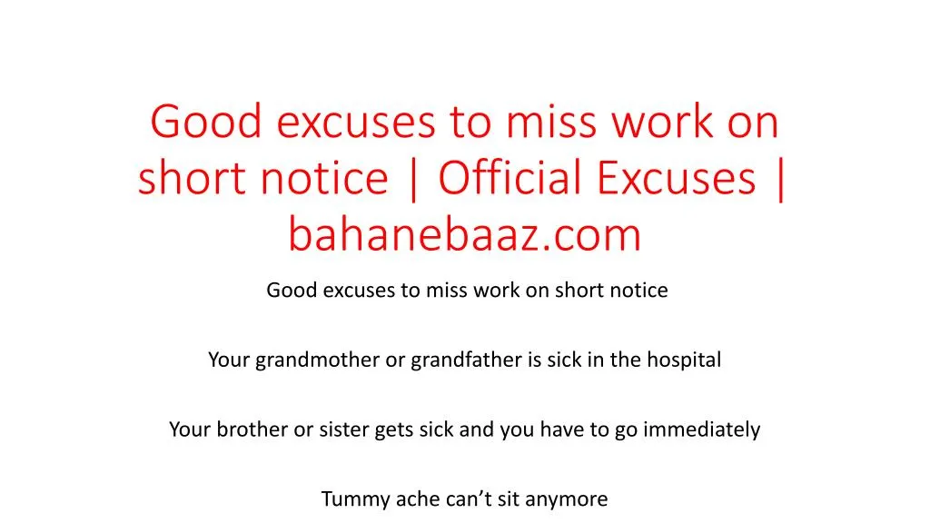 good excuses to miss work on short notice official excuses bahanebaaz com