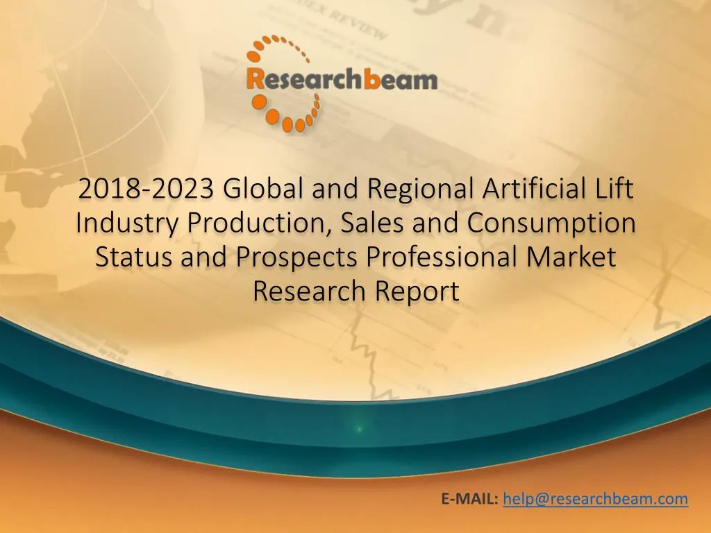 2018 2023 global and regional artificial lift