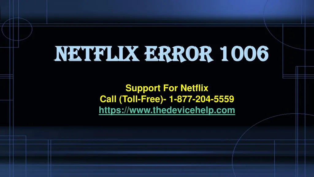 support for netflix call toll free 1 877 204 5559 https www thedevicehelp com
