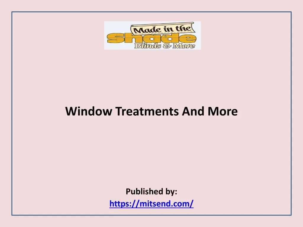 window treatments and more published by https mitsend com